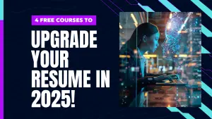 Boost Your Resume with These 4 Free In-Demand Courses